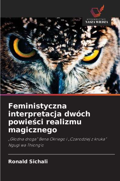 Feministyczna interpretacja dw�ch powieści realizmu magicznego