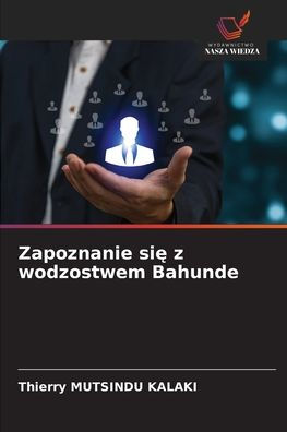Zapoznanie się z wodzostwem Bahunde