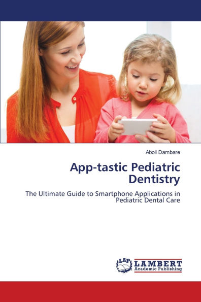 App-tastic Pediatric Dentistry