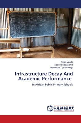 Infrastructure Decay And Academic Performance