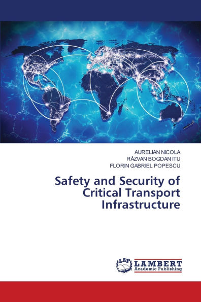 Safety and Security of Critical Transport Infrastructure