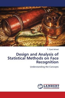 Design and Analysis of Statistical Methods on Face Recognition