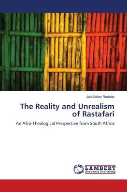 The Reality and Unrealism of Rastafari