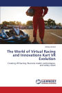 The World of Virtual Racing and Innovations Kart VR Evolution