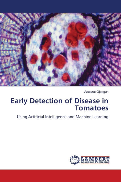 Early Detection of Disease in Tomatoes