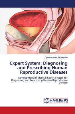 Expert System: Diagnosing and Prescribing Human Reproductive Diseases