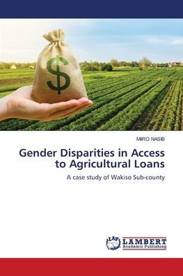 Gender Disparities in Access to Agricultural Loans