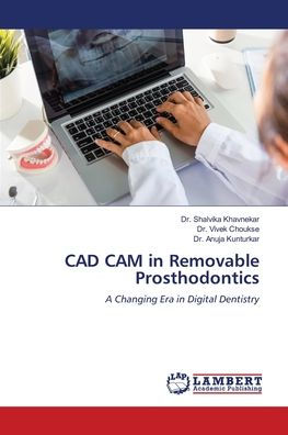 CAD CAM in Removable Prosthodontics