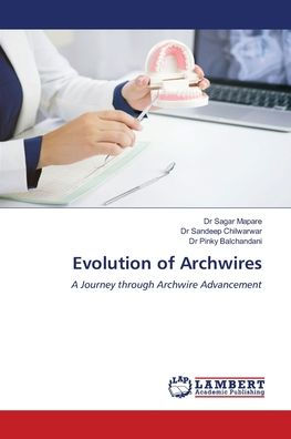 Evolution of Archwires
