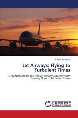 Jet Airways: Flying to Turbulent Times