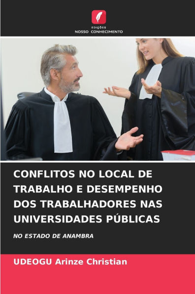 Conflitos No Local de Trabalho E Desempenho DOS Trabalhadores NAS Universidades Pï¿½blicas