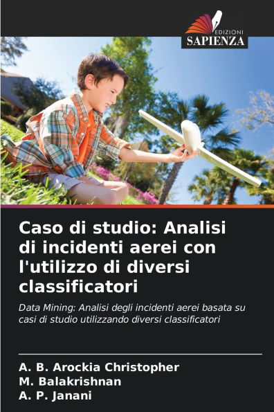 Caso di studio: Analisi di incidenti aerei con l'utilizzo di diversi classificatori