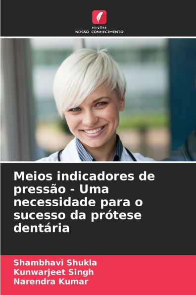 Meios indicadores de pressï¿½o - Uma necessidade para o sucesso da prï¿½tese dentï¿½ria