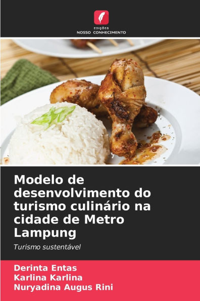 Modelo de desenvolvimento do turismo culinï¿½rio na cidade de Metro Lampung