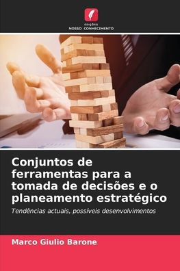 Conjuntos de ferramentas para a tomada de decisï¿½es e o planeamento estratï¿½gico