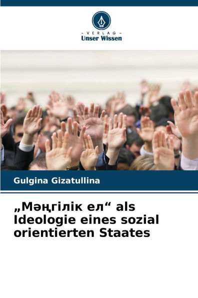 "Мәңгілік ел" als Ideologie eines sozial orientierten Staates