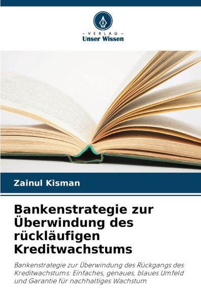 Bankenstrategie zur ï¿½berwindung des rï¿½cklï¿½ufigen Kreditwachstums