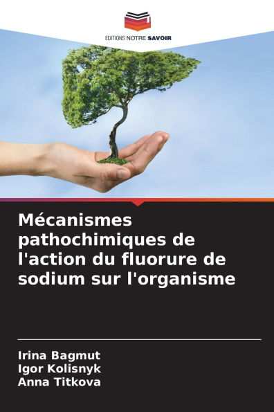 Mï¿½canismes pathochimiques de l'action du fluorure de sodium sur l'organisme