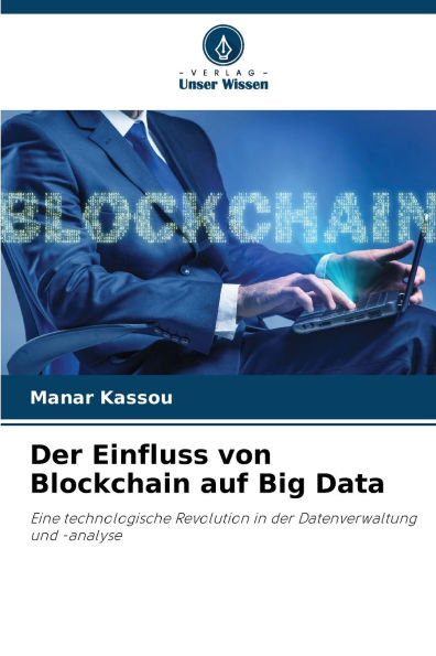 Der Einfluss von Blockchain auf Big Data