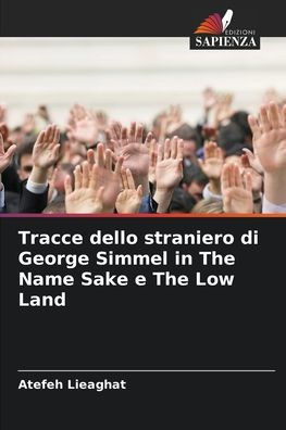 Tracce dello straniero di George Simmel in The Name Sake e The Low Land