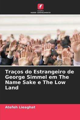 Traï¿½os do Estrangeiro de George Simmel em The Name Sake e The Low Land