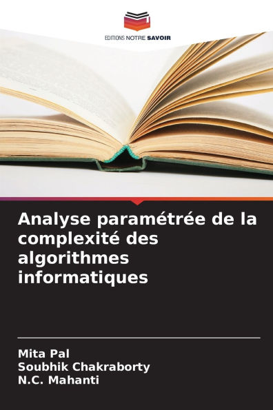 Analyse paramï¿½trï¿½e de la complexitï¿½ des algorithmes informatiques