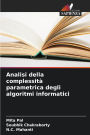 Analisi della complessitï¿½ parametrica degli algoritmi informatici