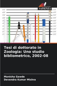 Title: Tesi di dottorato in Zoologia: Uno studio bibliometrico, 2002-08, Author: Manisha Gawde