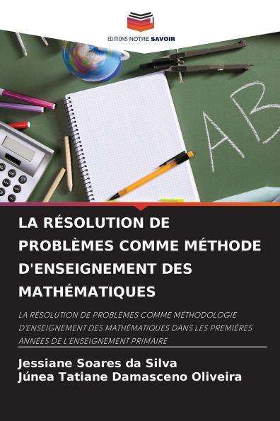 La Rï¿½solution de Problï¿½mes Comme Mï¿½thode d'Enseignement Des Mathï¿½matiques