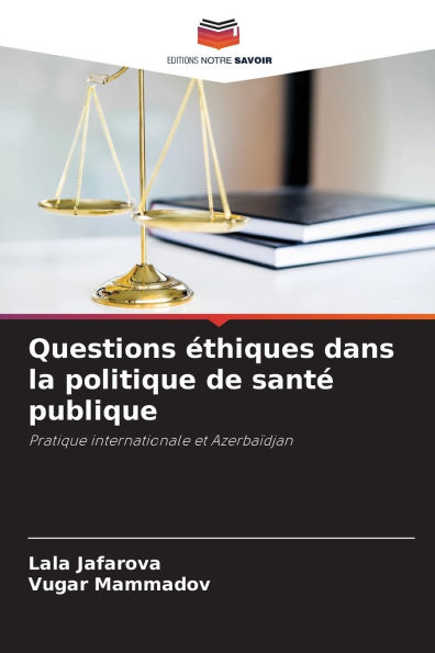 Questions ï¿½thiques dans la politique de santï¿½ publique