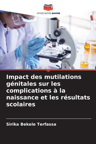Impact des mutilations gï¿½nitales sur les complications ï¿½ la naissance et les rï¿½sultats scolaires