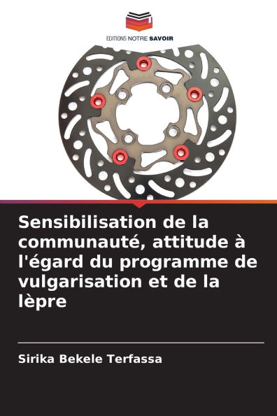 Sensibilisation de la communautï¿½, attitude ï¿½ l'ï¿½gard du programme de vulgarisation et de la lï¿½pre