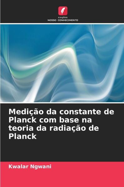 Mediï¿½ï¿½o da constante de Planck com base na teoria da radiaï¿½ï¿½o de Planck