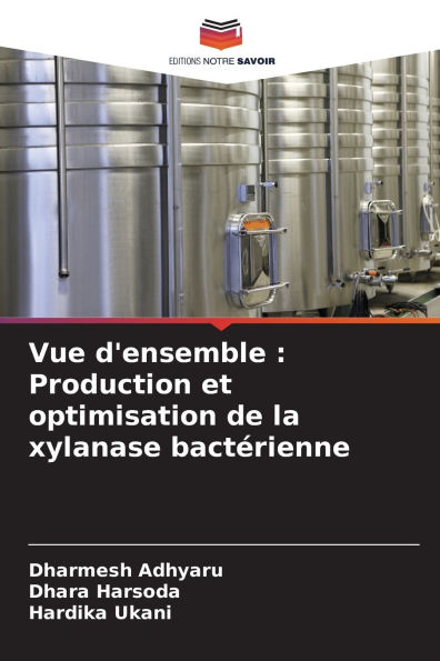 Vue d'ensemble: Production et optimisation de la xylanase bactï¿½rienne