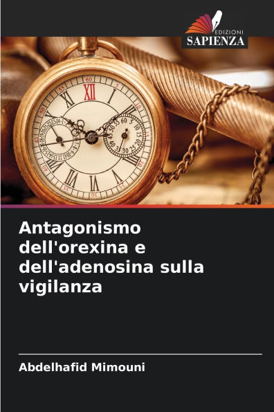 Antagonismo dell'orexina e dell'adenosina sulla vigilanza