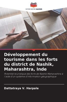 Dï¿½veloppement du tourisme dans les forts du district de Nashik, Maharashtra, Inde