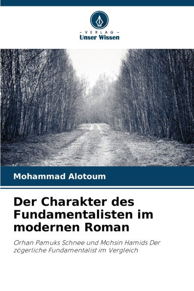 Der Charakter des Fundamentalisten im modernen Roman