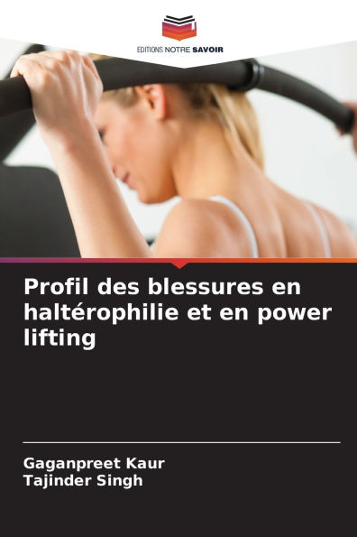 Profil des blessures en haltï¿½rophilie et en power lifting