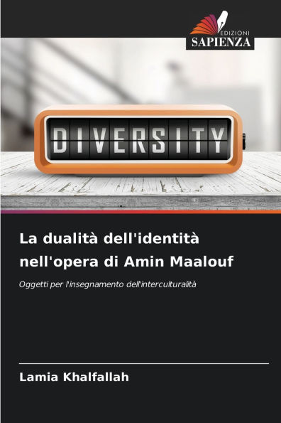 La dualitï¿½ dell'identitï¿½ nell'opera di Amin Maalouf