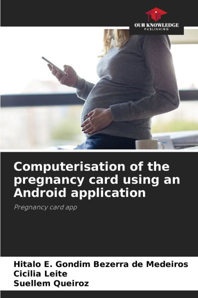 Computerisation of the pregnancy card using an Android application