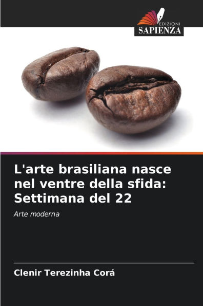 L'arte brasiliana nasce nel ventre della sfida: Settimana del 22