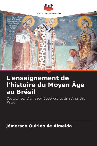L'enseignement de l'histoire du Moyen ï¿½ge au Brï¿½sil