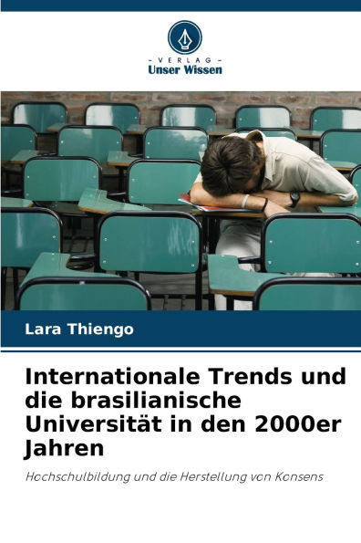Internationale Trends und die brasilianische Universitï¿½t in den 2000er Jahren
