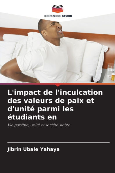 L'impact de l'inculcation des valeurs de paix et d'unitï¿½ parmi les ï¿½tudiants en