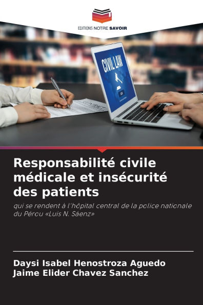 Responsabilitï¿½ civile mï¿½dicale et insï¿½curitï¿½ des patients