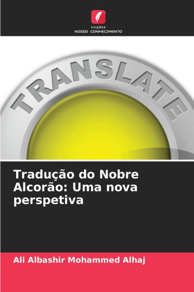Traduï¿½ï¿½o do Nobre Alcorï¿½o: Uma nova perspetiva