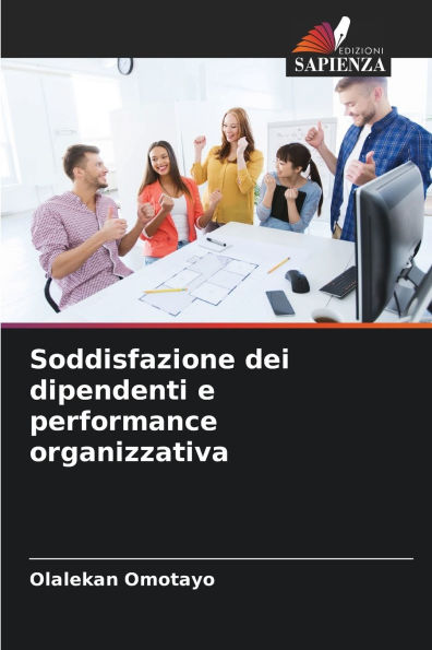 Soddisfazione dei dipendenti e performance organizzativa