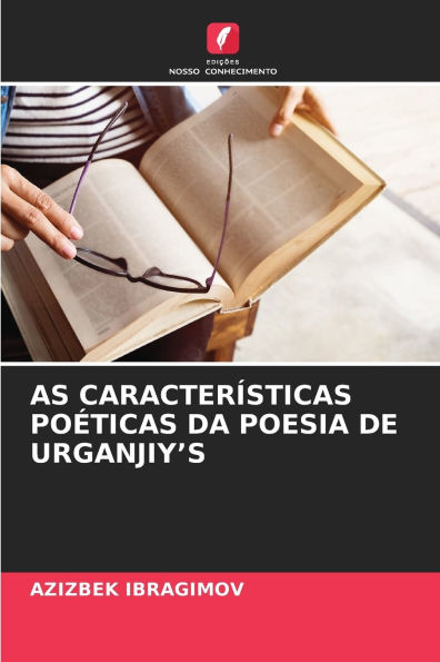 As Caracterï¿½sticas Poï¿½ticas Da Poesia de Urganjiyʼs