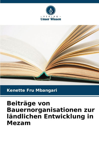 Beitrï¿½ge von Bauernorganisationen zur lï¿½ndlichen Entwicklung in Mezam