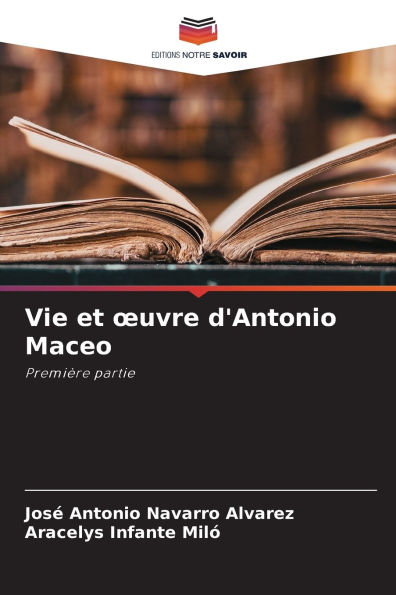Vie et oeuvre d'Antonio Maceo